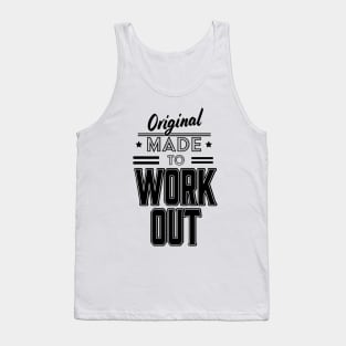 Original Made to Work Out Tank Top